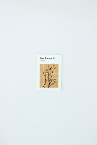 Weeds: A Germinating Theory - Kwan Queenie Li