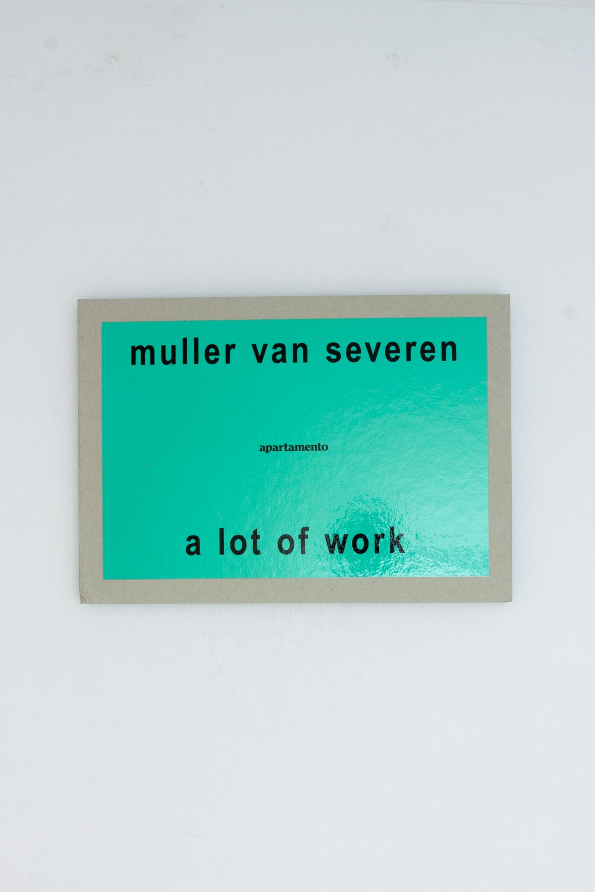 A Lot of Work - Muller Van Severen