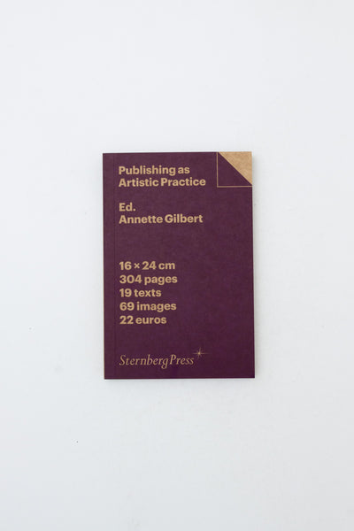 Publishing as Artistic Practice - Annette Gilbert ed.