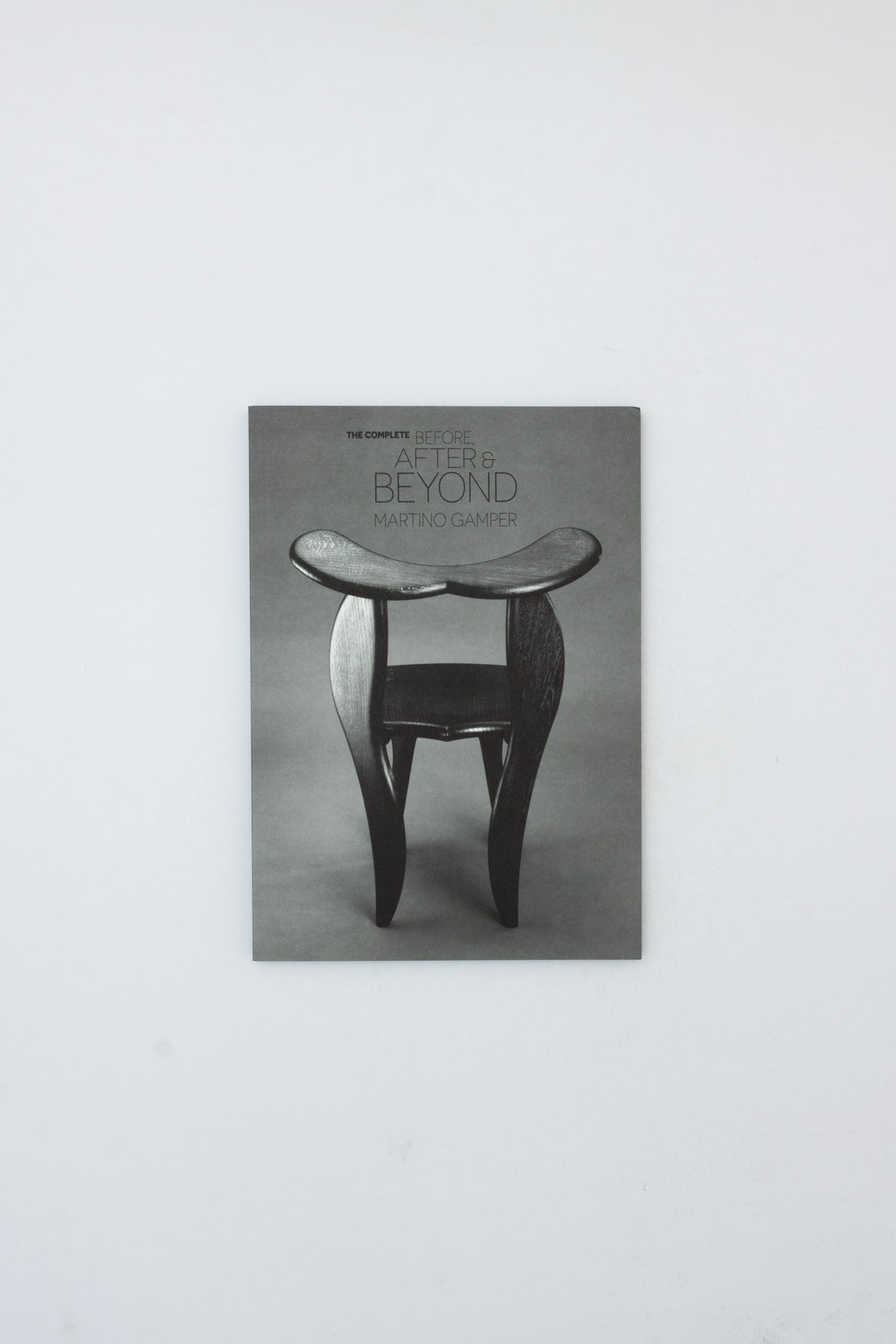 The Complete Before, After & Beyond - Martino Gamper