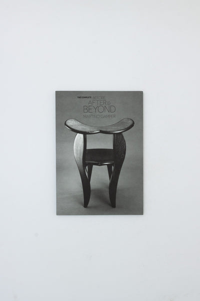 The Complete Before, After & Beyond - Martino Gamper
