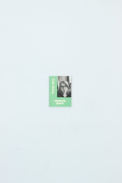 Feminine Hijinx - Dodie Bellamy