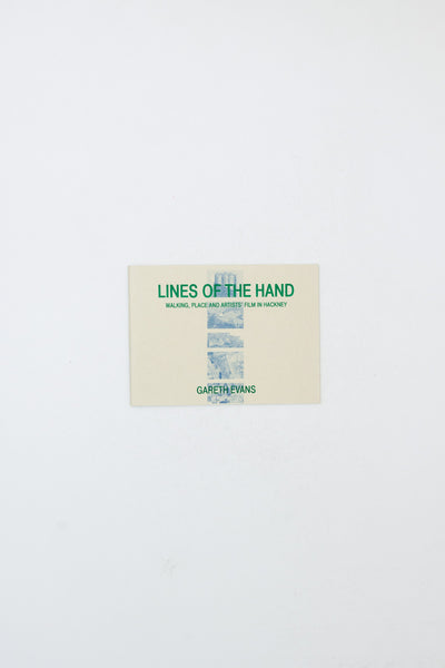 Lines of the Hand. Walking, Place and Artists' Film in Hackney. - Gareth Evans