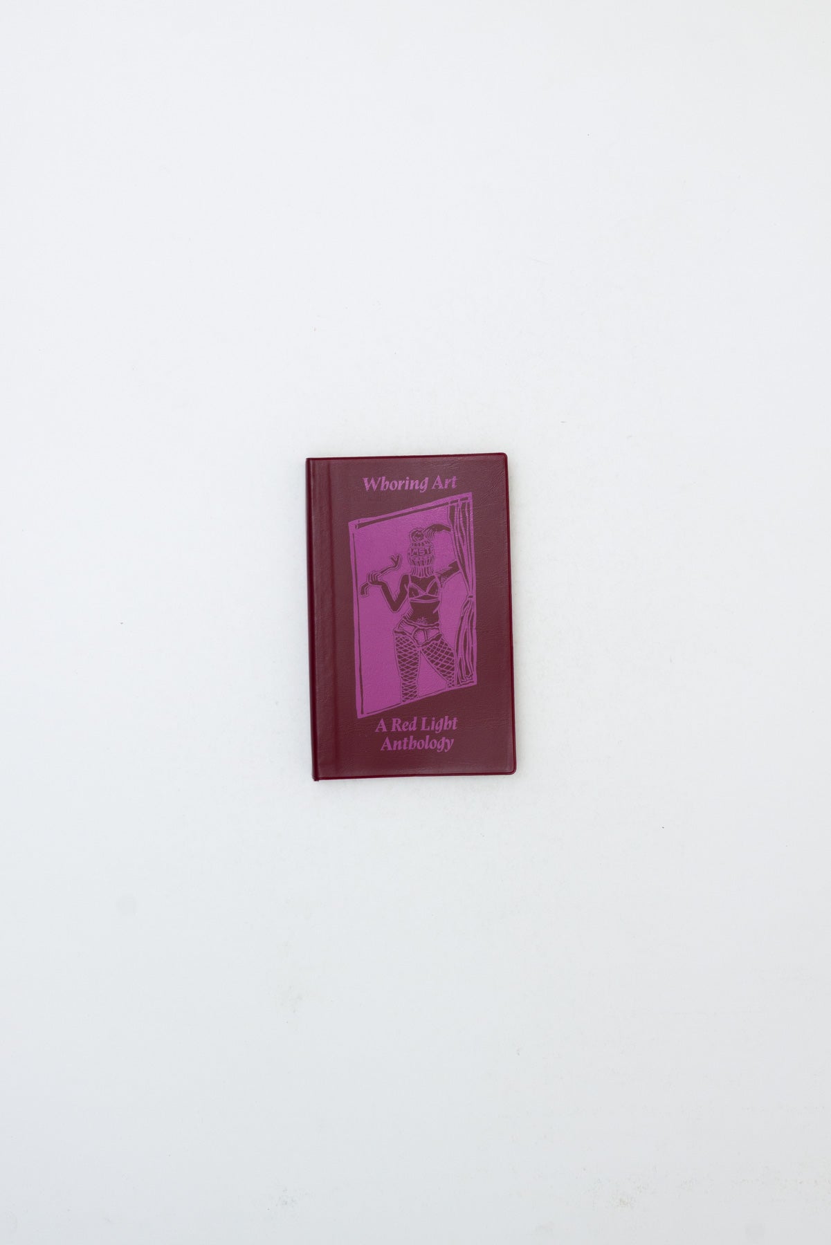 Whoring Art. A Red Light Anthology.