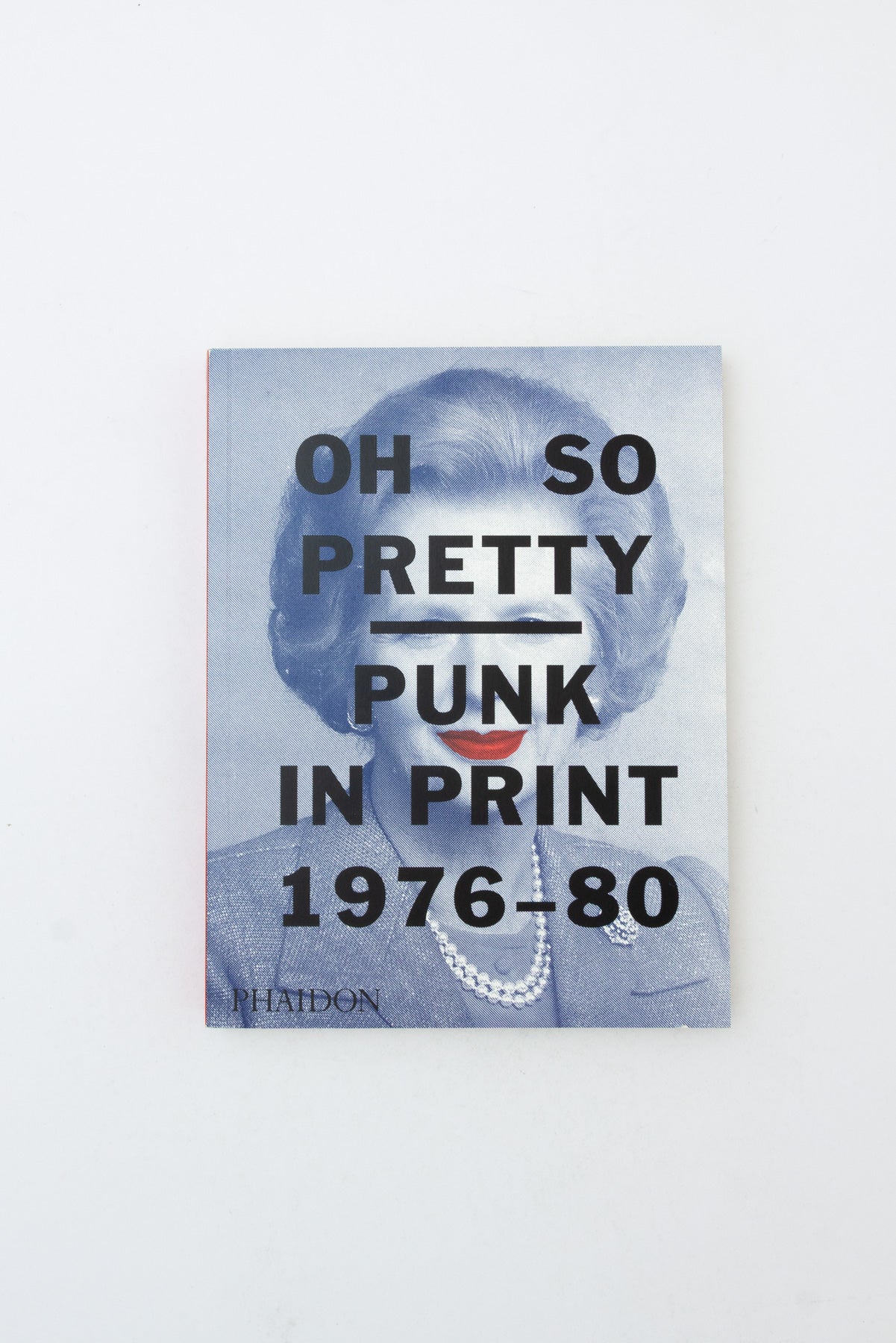 Oh So Pretty: Punk in Print 1976-1980
