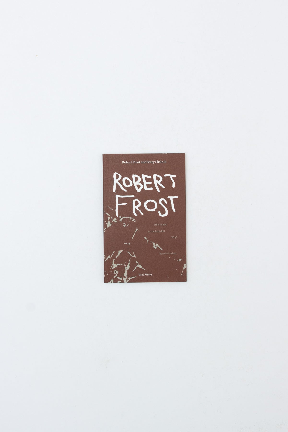 Robert Frost and Stacy Skolnik