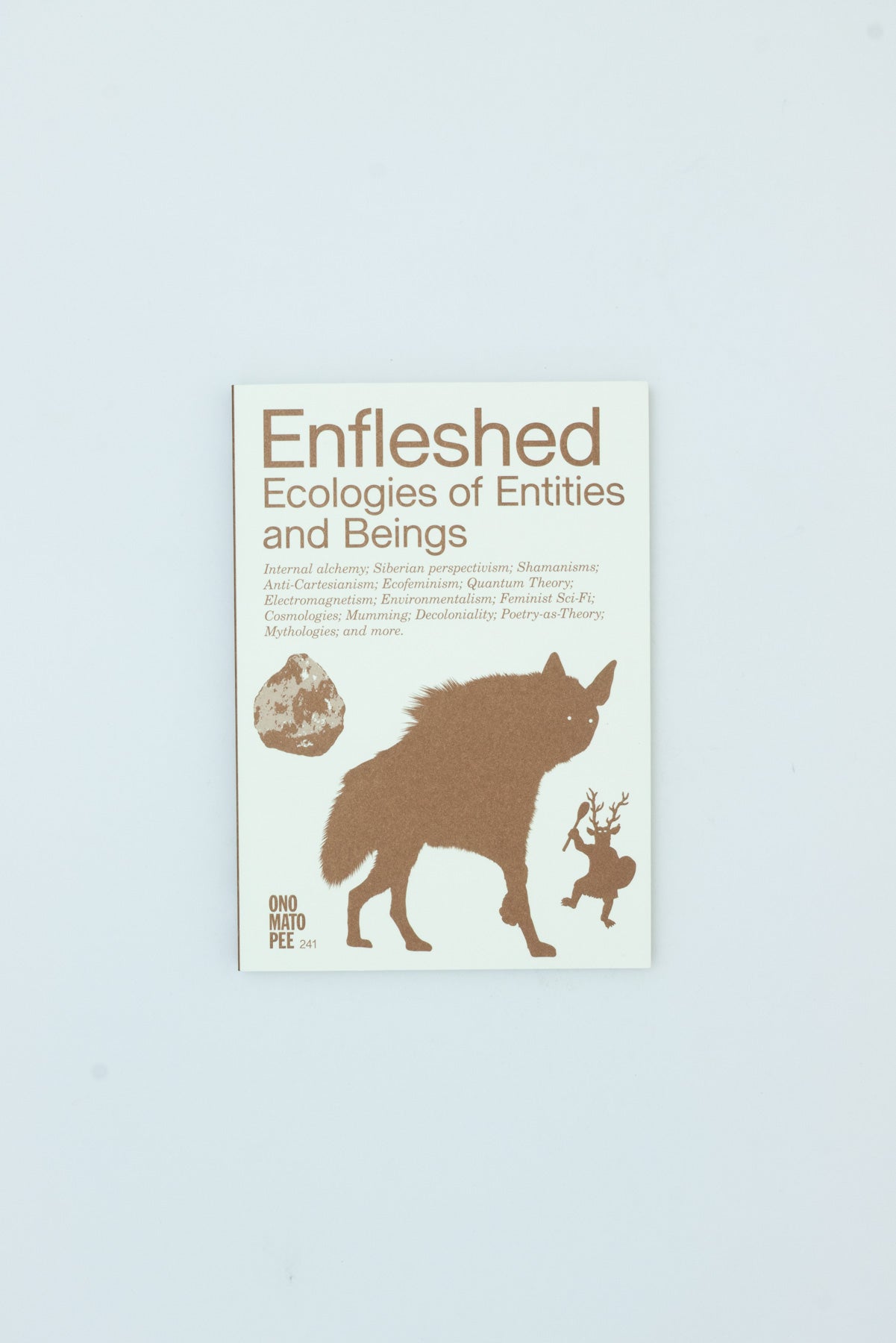 Enfleshed: Ecologies of Entities and Beings - Kristina Koskentola & Marjolein van Der Loo