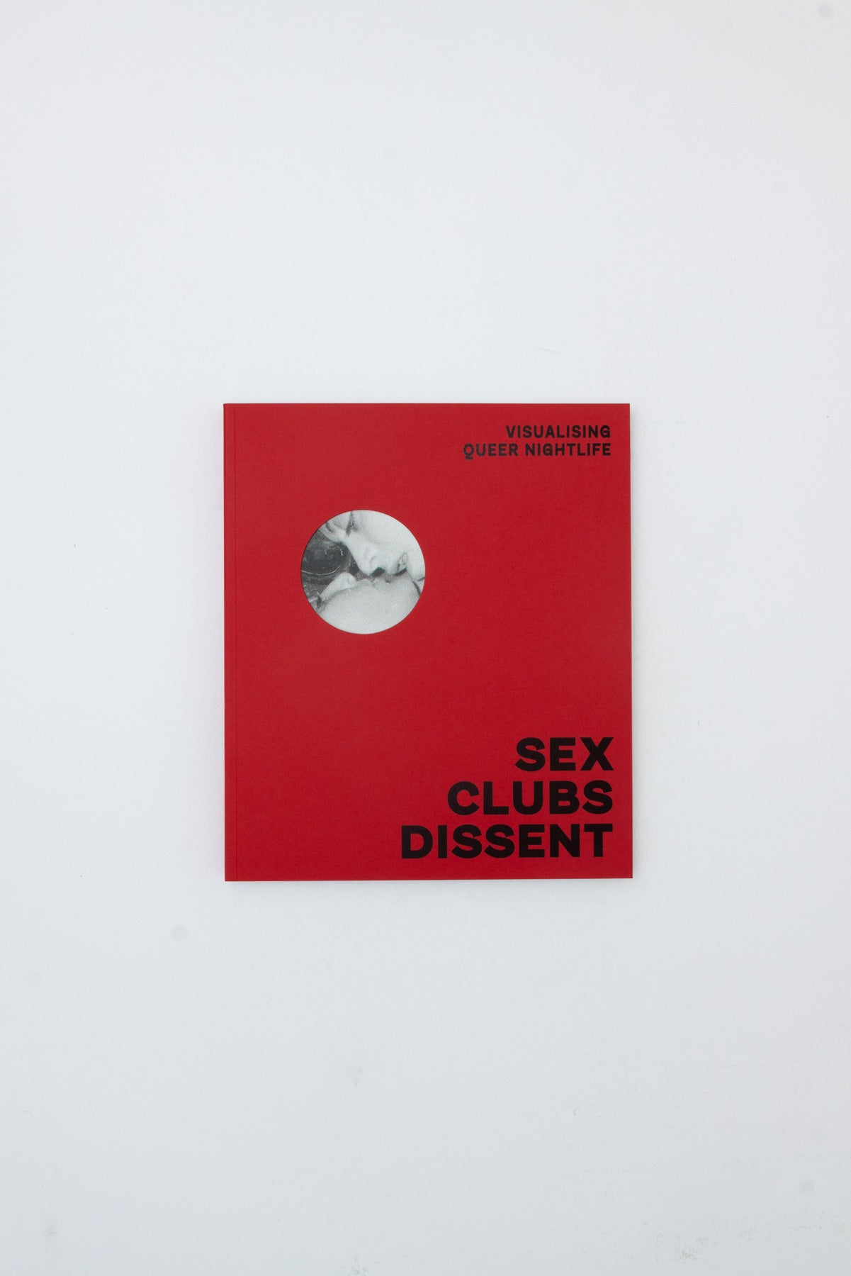 Sex, Clubs, Dissent: Visualising Queer Nightlife - Amelia Abraham