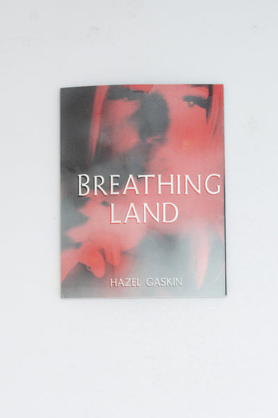 Breathing Land - Hazel Gaskin